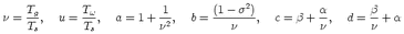     Tg         Tw             1        (1 - s2)            a         b
n = T--,  u =  T-,   a = 1 + n2-,  b = ----n---,   c = b + n-,   d = n-+ a
      s         s  